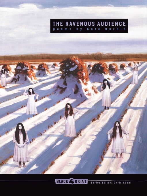 Title details for The Ravenous Audience by Kate Durbin - Available